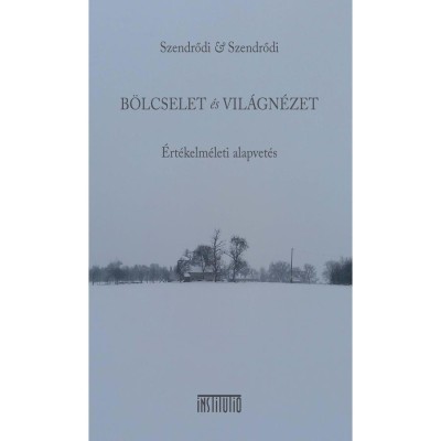 B&amp;ouml;lcselet &amp;eacute;s Vil&amp;aacute;gn&amp;eacute;zet - Dr. Szendrődi Győző foto