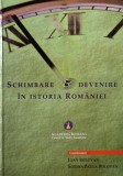 Schimbare si devenire in istoria Romaniei. Lucrarile Conferintei Internationale Modernizarea in Romania in secolele XIX-XXI, Cluj-Napoca, 21-24 mai 20