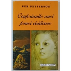 CONFESIUNILE UNEI FEMEI VISATOARE de PER PETERSON , 2001