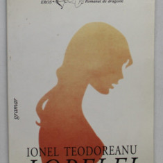 LORELEI de IONEL TEODOREANU , roman , 2003