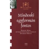 Mindenki egyform&aacute;n fontos - Besz&eacute;lget&eacute;s Prokopp M&aacute;ri&aacute;val - Dvorszky Hedvig