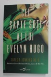 CEI SAPTE SOTI AI LUI EVELYN HUGO de TAYLOR JENKINS REID , 2022