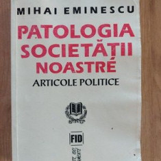 Patologia societatii noastre- Mihai Eminescu UZATA