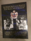 Cumpara ieftin 10+ Un omagiu regal pentru Romania - Printul Paul al Romaniei ~ cu dedicatie autor