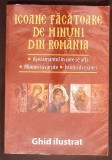 ICOANE FACATOARE DE MINUNI DIN ROMANIA-LAURENTIU COSMOIU-367376