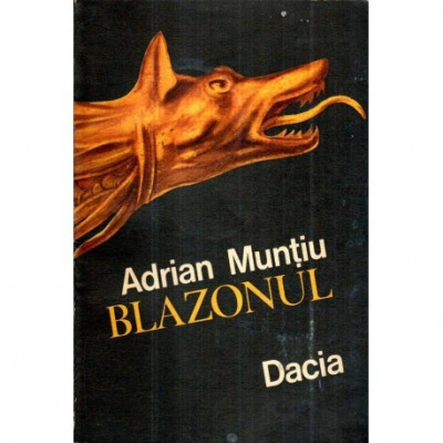 Adrian Muntiu - Blazonul - roman - 121309 foto