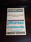 Pitoresc și melancolie (cu dedicatia autorului catre Th.Zamfirescu) - Andrei Pleșu