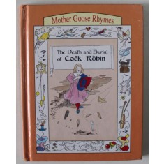 THE DEATH AND BURIAL OF COCK ROBIN - MOTHER GOOSE RHYMES , illustrated by LYNDSAY DUFF , 1995