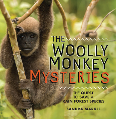 The Woolly Monkey Mysteries: The Quest to Save a Rain Forest Species foto