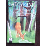 DOMNU TRANDAFIR, IN PADUREA PETRISORULUI -SADOVEANU