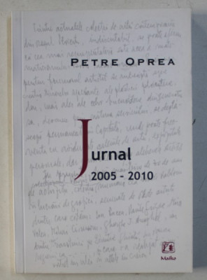 PETRE OPREA - JURNAL 2005 - 2010 , 2011 foto