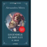 Legendele Olimpului. Volumul 2. Eroii - Alexandru Mitru