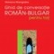 Ghid de conversatie roman-bulgar pentru toti