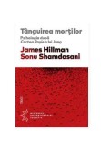 Cumpara ieftin Tanguirea mortilor. Psihologia dupa Cartea Rosie a lui Jung