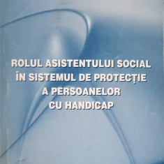 ROLUL ASISTENTULUI SOCIAL IN SISTEMUL DE PROTECTIE A PERSOANELOR CU HANDICAP-PAULINA SIMA