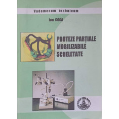 PROTEZE PARTIALE MOBILIZABILE SCHELETATE-ION COCA, B. OPREA, V. COCA, D. GARLEANU