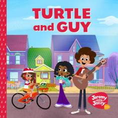 Turtle and Guy: A Jeremy and Jazzy Adventure on Understanding Your Emotions