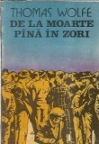 De la moarte pana in zori - Thomas Wolfe