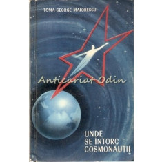 Unde Se Intorc Cosmonautii -Toma George Maiorescu