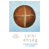 Lelki &eacute;hs&eacute;g - Protest&aacute;ns spiritualit&aacute;s a 21. sz&aacute;zadban - Siba Bal&aacute;zs
