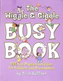 THE WIGGLE &amp; GIGGLE: BUSY BOOK-TRISH KUFFNER-334062