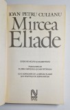 Mircea Eliade &ndash; Aut. Ioan Petru Culianu, Trad. Florin Chirițescu &amp; Dan Petrescu, Ed. Nemira, 1995