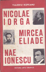 VALERIU RAPEANU - NICOLAE IORGA MIRCEA ELIADE NAE IONESCU foto