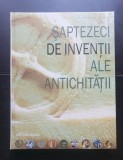 Șaptezeci de invenții ale antichității - Brian M. Fogan (AQUILA)