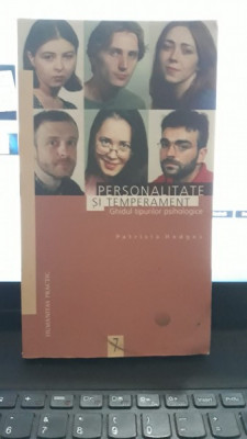 Personalitate si Temperament , Ghidul Tipurilor Psihologice - Patricia Hedges foto