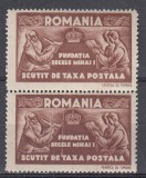ROMANIA 1947 REGELE MIHAI I FUNDATIA SCUTIT DE TAXA POSTALA PERECHE DANTELAT HARTIE ALBA EROARE LINIE ALBA VERTICALA PE TIMBRUL DE JOS STARE MNH