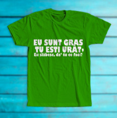 Tricou &amp;amp;#8222;Eu sunt gras&amp;amp;#8221; foto