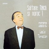 Sal'tare taica si noroc! Momente vesele cu Vasile Tomazian
