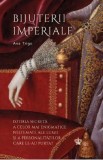 Bijuterii imperiale - Ana Trigo