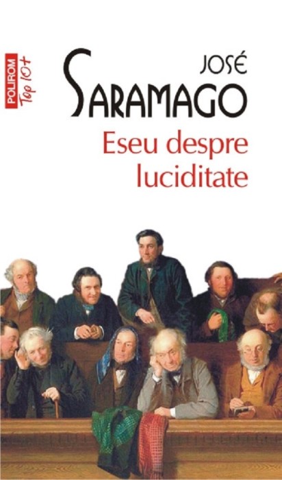 Eseu Despre Luciditate (Top 10), Jose Saramago - Editura Polirom
