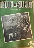 Revista Trup si suflet, nr. 258, 15 mai 1944, 15 pagini, 24x30 cm, romana, stare buna, brosata
