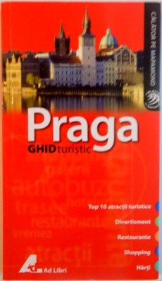 PRAGA, GHID TURISTIC, 2008 foto