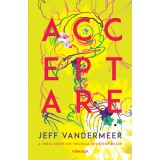 Acceptare (Trilogia SOUTHERN REACH partea a III-a) - Jeff VanderMeer