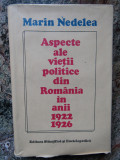 ASPECTE ALE VIETII POLITICE DIN ROMANIA IN ANII 1922-1926 de MARIN NEDELEA