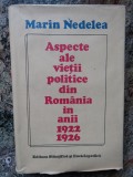 ASPECTE ALE VIETII POLITICE DIN ROMANIA IN ANII 1922-1926 de MARIN NEDELEA