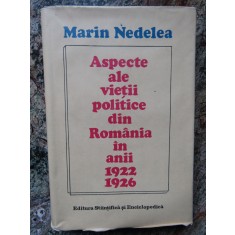 ASPECTE ALE VIETII POLITICE DIN ROMANIA IN ANII 1922-1926 de MARIN NEDELEA