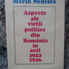 ASPECTE ALE VIETII POLITICE DIN ROMANIA IN ANII 1922-1926 de MARIN NEDELEA