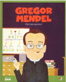 Gregor Mendel. Părintele genticii. Seria Micii mei Eroi (Vol. 49) - Hardcover - *** - Litera mică