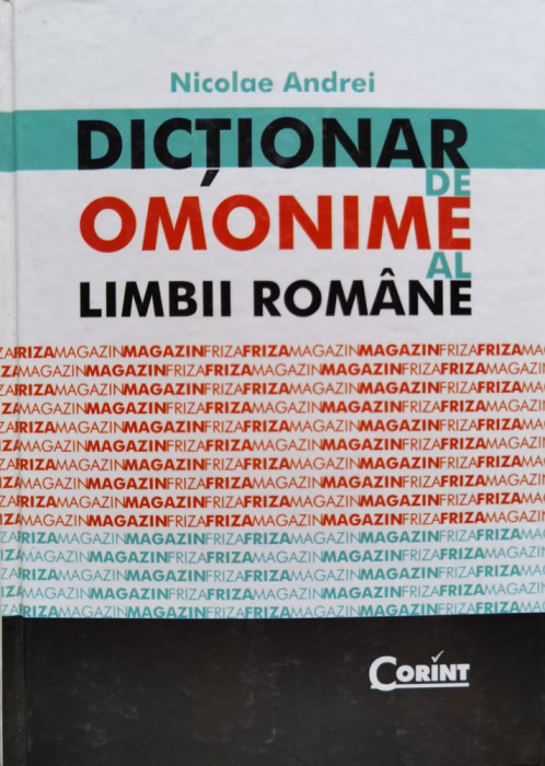 Dictionar De Omonime Al Limbii Romane - Nicolae Andrei ,555656