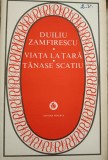 DUILIU ZAMFIRESCU- VIATA LA TARA TANASE SCATIU