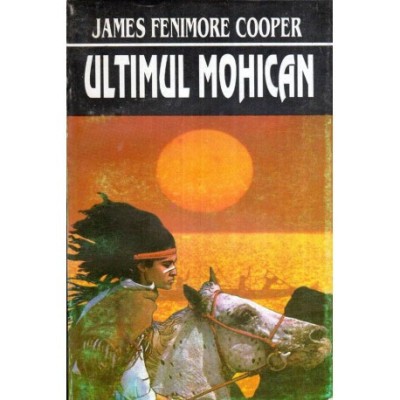 James Fenimore Cooper - Ultimul mohican - 119963 foto