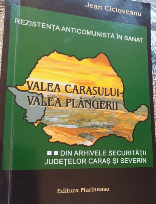 REZISTENTA ARMATA ANTICOMUNISTA IN BANAT VALEA CARASULUI VALEA PLANGERII