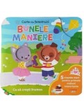 Cumpara ieftin Bunele maniere. Carte cu ferestruici. Bebe invata/***