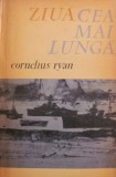 CY - Cornelius RYAN &quot;Ziua Cea Mai Lunga&quot;