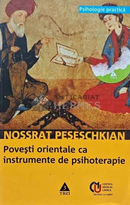Povesti orientale ca instrumente de psihoterapie - Nossrat Peseschkian ($X55)