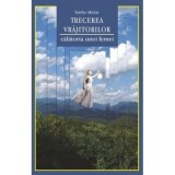 Cumpara ieftin Carte Trecerea vrajitorilor. Calatoria unei femei - Taisha Abelar, Adevar Divin, 2015, Brosata, 296 pagini, 130x200